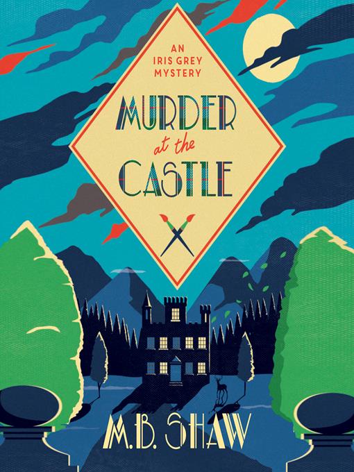 Title details for Murder at the Castle by M.B. Shaw - Available